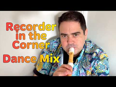 🎶 Richard Lindesay - Recorder in the Corner Dance Mix (Official Music Video) 🎶