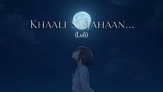 Download lagu Khaali Sa Jahaan - Lipixza [ Audio] | Lofi mp3