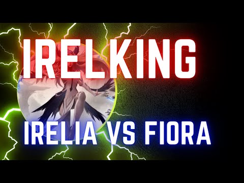 IRELIA VS FIORA 풀영상 | 이렐킹 IRELKING Vod
