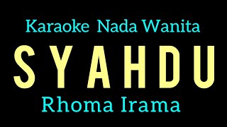 Download lagu SYAHDU - RHOMA IRAMA - KARAOKE NADA WANITA mp3