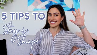 5 Tips to Stay Healthy and In Shape: Keep Up Your Resolutions All Year!