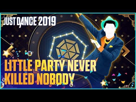 Just Dance 2019: A Little Party Never Killed Nobody (All We Got) by Fergie Ft. Q-Tip, GoonRock
