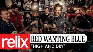 "High and Dry" | Red Wanting Blue | 4/24/18 | Relix Studio Sessions