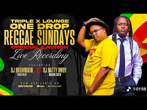 FULLU  FULLU X NATTY BWOY LIVE - TRIPLE X LOUNGE OFFICIAL ONEDROP REGGAE SUNDAYS LAUNCH [NOV2025]