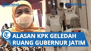 Alasan KPK Geledah Ruang Kerja Gubernur Jatim Khofifah Indar Parawansa dan Wagub Emil Dardak