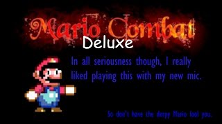 I'm Playing A Game! Mario Combat Deluxe! I'm Playing A Game! Mario Combat Deluxe!