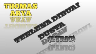 Download lagu Terlena Dibuai Dusta(lyric)-by thomas arya mp3