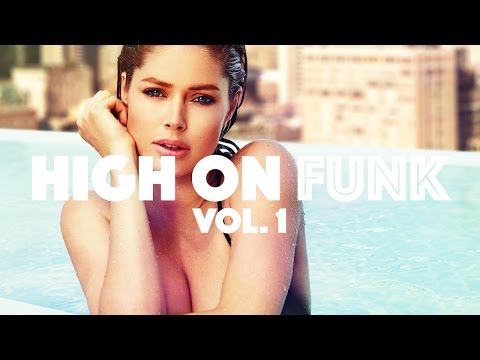 High on Funk Vol.1 - New Funky Tech House Energy Bomb Mix