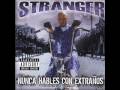 Stranger- Nunca hables con extraños
