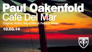 Paul Oakenfold - Café Del Mar (Angry Man Remix)