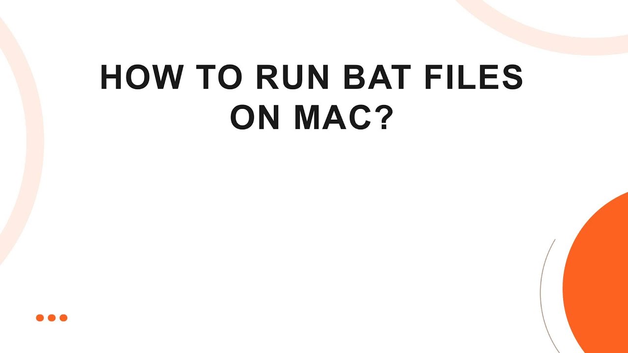 How to Run BAT Files on Mac?
