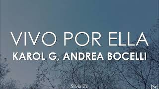 Karol G, Andrea Bocelli - Vivo Por Ella (Letra)