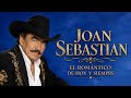 Joan Sebastian Y Sus 7 Mejores Canciones Románticas 14 De Febrero