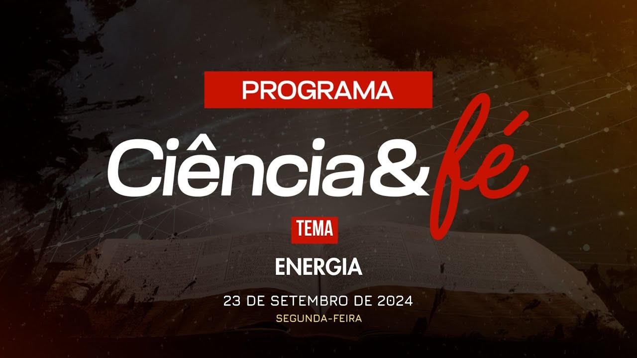23/09/2024 - Igreja Cristã Maranata - [CIÊNCIA E FÉ - 21H] - Tema: "Energia".