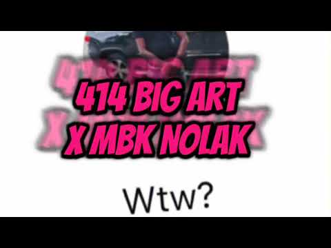 414 Big Art x Mbk NoLak - WTW