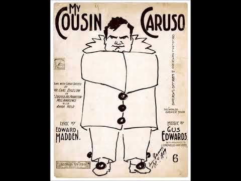 Billy Murray - My Cousin Caruso 1909 (Miss Innocence   Florenz Ziegfeld Jr.)