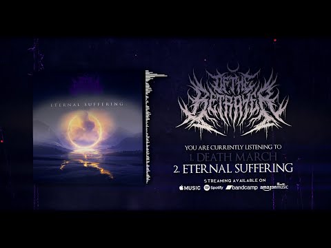 OF THE BETRAYER - ETERNAL SUFFERING [SINGLE] (2022) SW EXCLUSIVE