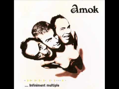 Amok - Infiniment multiple  (1996)