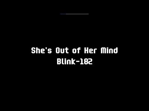 blink-182 - she's out of her mind lyrics