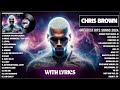 Chris Brown Songs Playlist 2025 Lyrics The Best Of Chris Brown Greatest Hits Full Album 2025