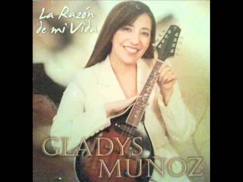 12. A Dios sea la Gloria - Gladys Muñoz - La Razón De Mi Vida