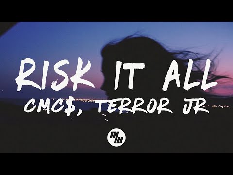 CMC$ - Risk It All (Lyrics) feat. Terror Jr
