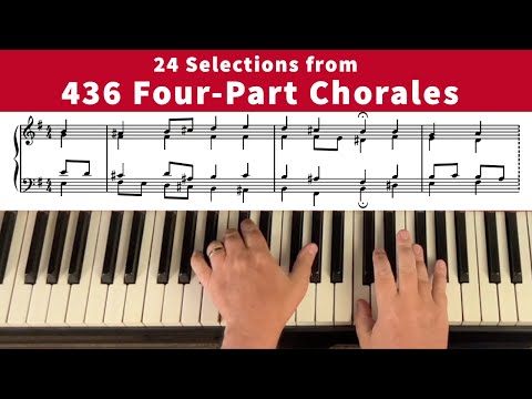 J.S. BACH: 24 Selections from "436 Four-Part Chorales" (with Sheet Music)