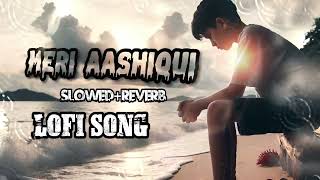 Download lagu Meri Aashiqui Song _ Jubin Nautiyal Slowed Reverb | Trending Lofi Song | new songs 2024 #slowreverb mp3