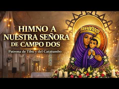 Himno Virgen de Campo Dos | Patrona de Tibú y el Catatumbo
