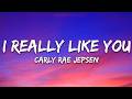 Carly Rae Jepsen I Really Like You Lyrics