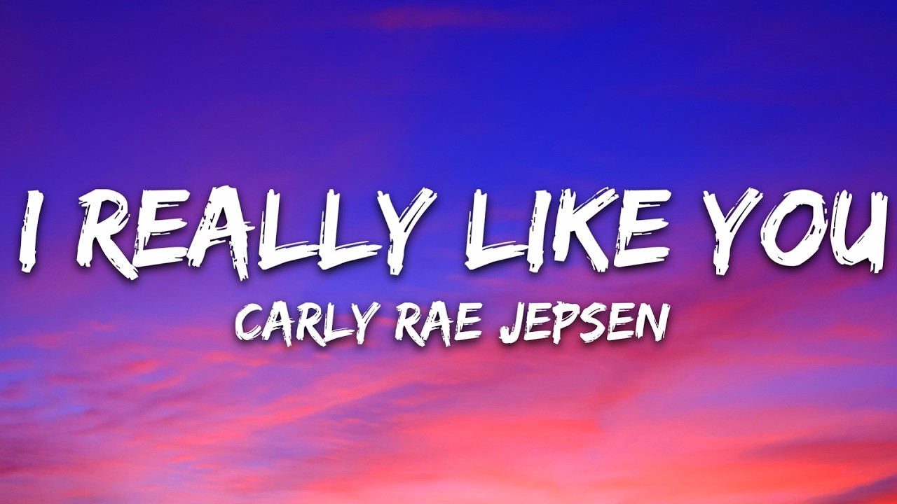 Carly Rae Jepsen - I Really Like You (Lyrics)