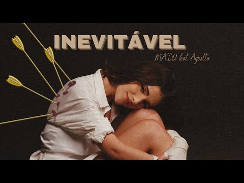 MADÚ, Agostta - Inevitável (Clipe Oficial)