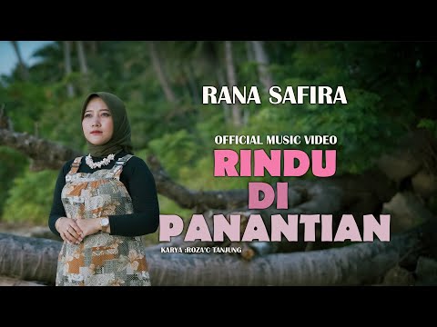 Rana Safira - Rindu Di Panantian (Official Music Video)