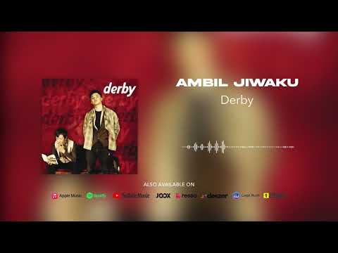 Derby - Ambil Jiwaku (Official Audio)