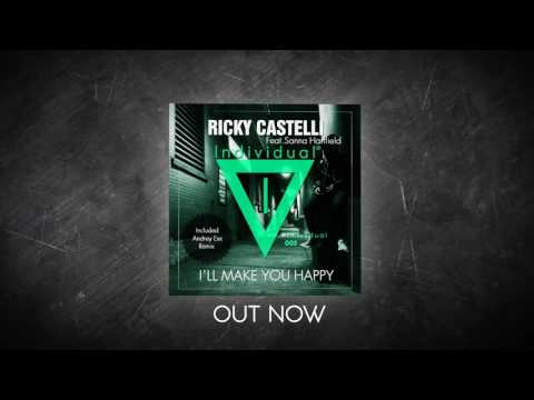 Ricky Castelli ft Sanna Hartfielld - I'll Make You Happy  (Andrey Exx Remix)