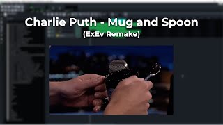 Download lagu Charlie Puth - Mug and Spoon (ExEv Remake) mp3