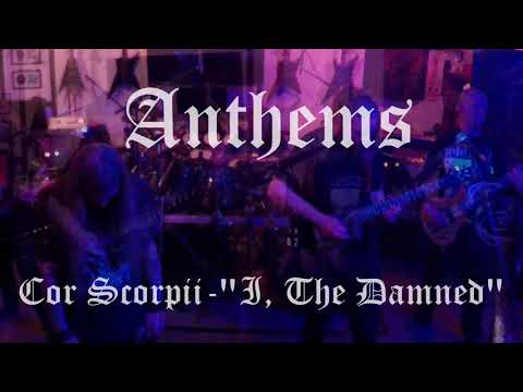 Anthems - Cor Scorpii - "I, The Damned"