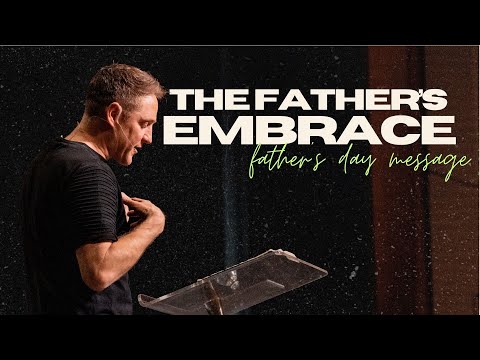 The Father's Embrace: Lessons in Unconditional Love and Grace