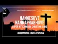 Nannesuve Nanna Prabhuve Kannada Song Best Kannada Songs Kannada Super Hit Christian Songs