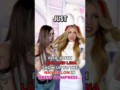 When LANA & LINA Both Show Up to the “NAIL SALON” in DRESS TO IMPRESS! W/ @nevaaada