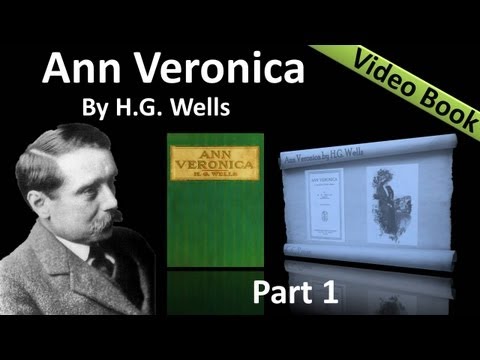 , title : 'Part 1 - Ann Veronica Audiobook by H. G. Wells (Chs 01 -03)'