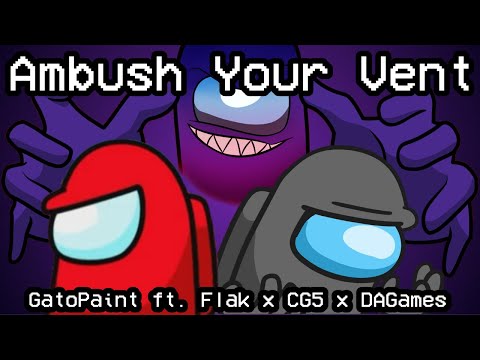 Mashup | GatoPaint ft. Flak x CG5 x DAGames - Ambush Your Vent