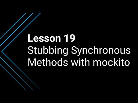 Lesson 19: Stubbing Synchronous Methods with Mockito