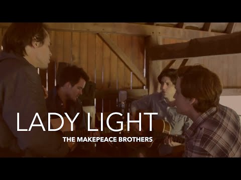 Lady Light - The Makepeace Brothers