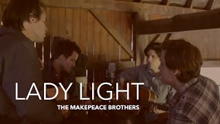 Lady Light - The Makepeace Brothers