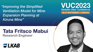 VUC2023 - Improving the Simplified Ventilation Model at Kiruna Mine - by Tata Fritsco Mabui