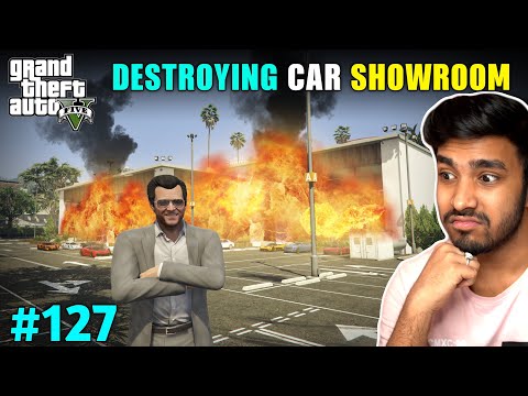 I DESTROYED BIG SHOWROOM IN LOS SANTOS | GTA V GAMEPLAY #127