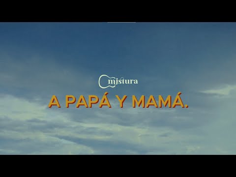 A Papá Y Mamá - Mistura