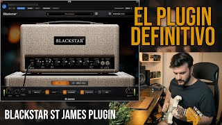EL ÚLTIMO PLUGIN QUE NECESITARÁS 🎸🖥 | Blackstar St. James Plugin Demo