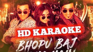 Bhopu baj raha hai (SANJU) HD KARAOKE BY AAKASH